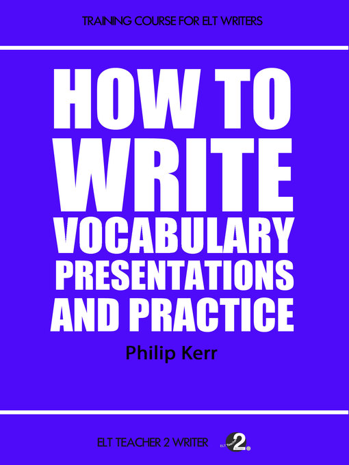 Title details for How to Write Vocabulary Presentations and Practice by Philip Kerr - Available